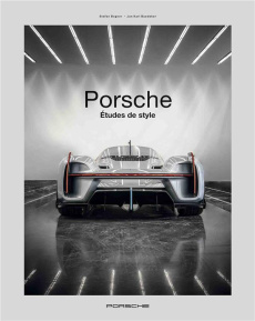 Porsche. Etudes de style - Baedeker Jan karl ; Bogner Stefan ; Bertrand Simon