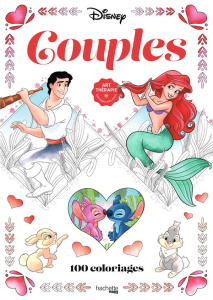Couples Disney. 100 coloriages - Desbois Louis