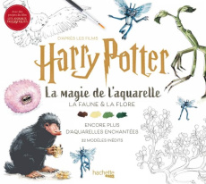 La magie de l'aquarelle d'après les films Harry Potter. La faune & la flore - Audoire Tugce ; O'Shields Charlie ; Touboul Philip