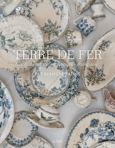 Terre de fer. Collections de céramique française - Blanche Patine ; Balas Karel ; Ségalot Philippe