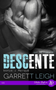 Sur la route Tome 1 : Descente bonus : Marqué - Leigh Garrett