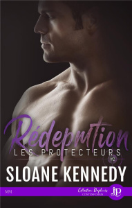 Les protecteurs Tome 2 : Rédemption - Kennedy Sloane