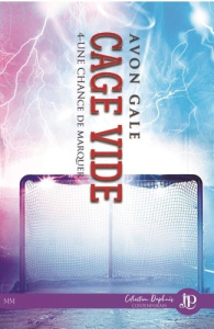 Une chance de marquer Tome 4 : Cage vide - Gale Avon