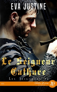 Les seigneurs Tome 2 : Le seigneur Cathare - Justine Eva
