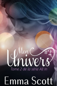 All in Tome 2 : Mon univers - Scott Emma ; Galant Jeanne