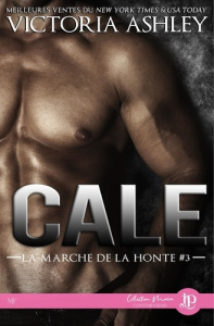 La marche de la honte Tome 3 : Cale - Ashley Victoria ; Maroufi Manon