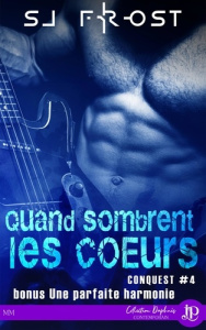 Conquest Tome 4 : Quand sombrent les coeurs - Frost Sj