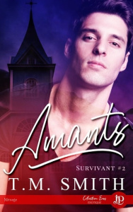 Survivant Tome 2 : Amants - Smith T.M.