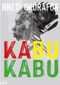 Kabu Kabu - Okorafor Nnedi ; Goldberg Whoopi ; Dechesne Patric
