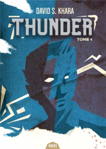 Thunder Tome 1 - Khara David ; Vincent Jérôme