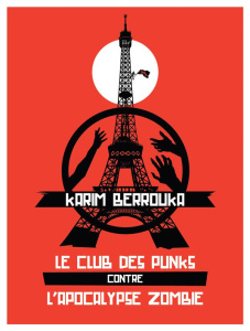 Le Club des punks contre l'apocalypse zombie. Edition collector. Avec 1 CD audio - Berrouka Karim