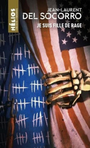 Je suis fille de rage - Del Socorro Jean-Laurent
