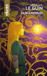 La fille feu follet - Le Guin Ursula K. ; Benkhadda Nardjès