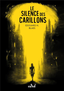 Le Silence des Carillons - Blaes Edouard H.