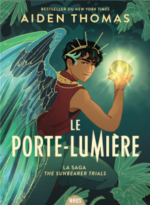 The Sunbearer Trials Tome 1 : Le porte-lumière - Thomas Aiden ; Laboret Zoé ; Laurence Charlotte ;