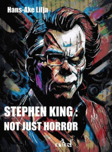 Stephen King : Not Just Horror - Lilja Hans-Ake