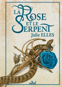 La rose et le serpent - Elles Julie