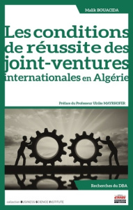 Les conditions de réussite des joint-ventures internationales en Algérie - Bouacida Malik ; Mayrhofer Ulrike