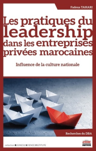 Les pratiques du leadership dans les entreprises privées marocaines : influence de la culture nation - Tahari Fadoua