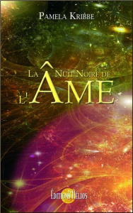 La nuit noire de l'âme - Kribbe Pamela ; Bentley Kathleen