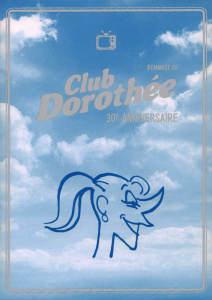 Hommage au Club Dorothée. 30e anniversaire - Fallaix Olivier