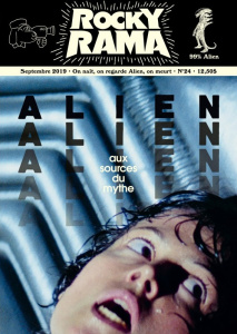 Rockyrama N° 24, septembre 2019 : Alien. Aux sources du mythe - Chiaramonte Johan