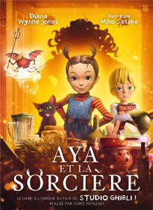 Aya et la sorcière - Wynne Jones Diana ; Satake Miho ; Mangin Magali