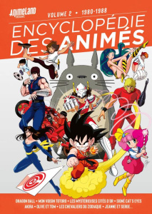 Encyclopédie des animés Tome 2 : 1980-1988 - TEAM ANIMELAND