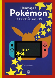 Hommage à Pokémon. Tome 2, La consécration - Silva Pedro ; Charef Mae ; Cartier Apolline
