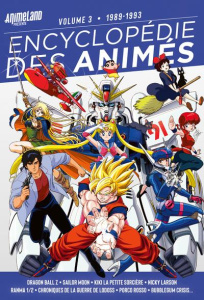 Encyclopédie des animés Tome 3 : 1989-1993 - TEAM ANIMELAND