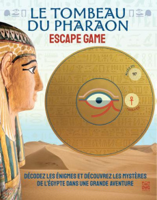 Le tombeau du pharaon. Escape Game - Steele Philip ; Chaptal Stéphanie