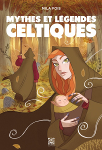 Mythes et légendes celtiques - Fois Mila ; Tajana Mathilde