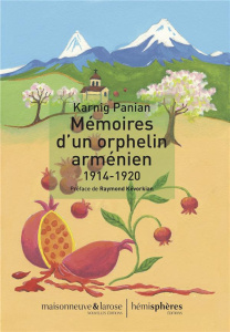 Mémoires d'un orphelin arménien (1914-1920) - Panian Karnig ; Kévorkian Raymond ; Marjanian Chan
