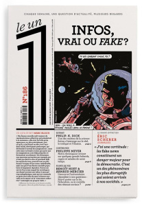 Le 1 N° 186, mercredi 24 janvier 2018 : Infos, vrai ou fake ? - Fottorino Eric