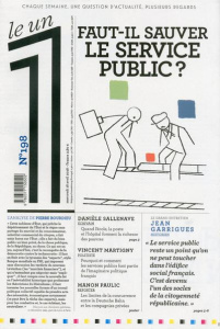 Le 1 N° 198 : Faut-il sauver le service public ? - Fottorino Eric