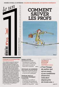 Le 1 N° 215, mercredi 5 septembre 2018 : Comment sauver les profs - Bisson Julien - Fottorino Eric