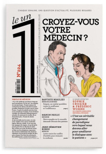 Le 1 N° 224, mercredi 7 novembre 2018 : Croyez-vous votre médecin ? - Bisson Julien