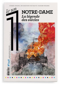 Le 1 N° 246 : Notre-Dame. La légende des siècles - Bisson Julien