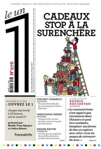 Le 1 N° 276, mercredi 11 décembre : Cadeaux, stop à la surenchère - Bisson Julien - Fottorino Eric