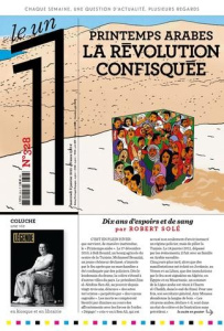 Le 1 N° 328, mercredi 6 janvier 2021 : Printemps arabes. La révolution confisquée - Bisson Julien - Fottorino Eric