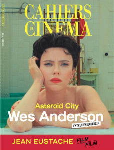 Cahiers du cinéma N° 799, juin 2023 : Asteroid City, Wes Anderson - COLLECTIF ARGOS