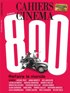 Cahiers du cinéma N° 800, juillet-août 2023 : Refaire le monde - COLLECTIF