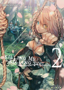 Killing me/Killing you Tome 2 - Narita Imomushi ; Giraud Yoan