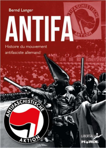 Antifa. Histoire du mouvement antifasciste allemand - Langer Bernd ; Berg Sarah