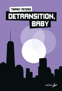 Detransition, Baby - Peters Torrey ; Lambla-Kerveillant Lena