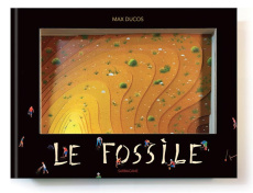 Le fossile - Ducos Max