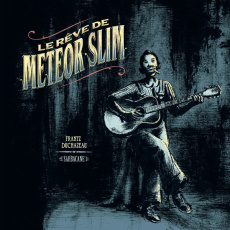 Le rêve de Meteor Slim - Duchazeau Frantz