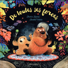 De toutes ses forces - Borbé André ; Videlo Amélie