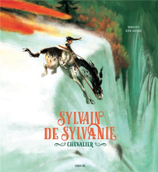 Sylvain de Sylvanie. Chevalier - Lévy Didier ; Scherrer Eloïse