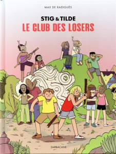 Stig & Tilde Tome 3 : Le club des losers - Radiguès Max de